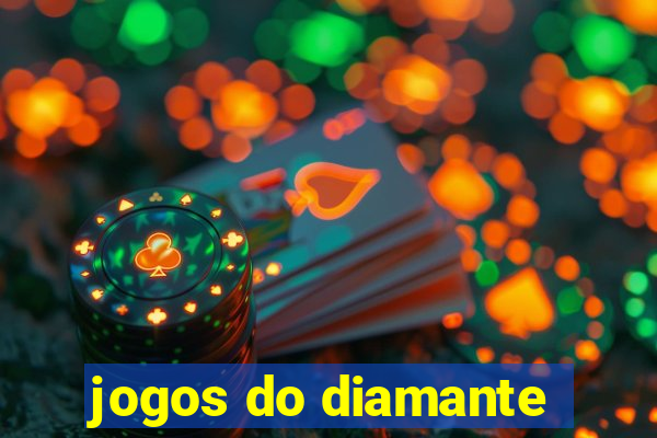 jogos do diamante